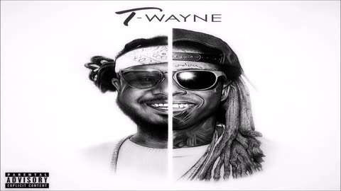 T-Wayne (Lil Wayne & T-Pain Collab Album Leak) (2017) (432 Hertz)