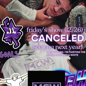 Announcement: MCW Wrestling will not be having a show this Friday.