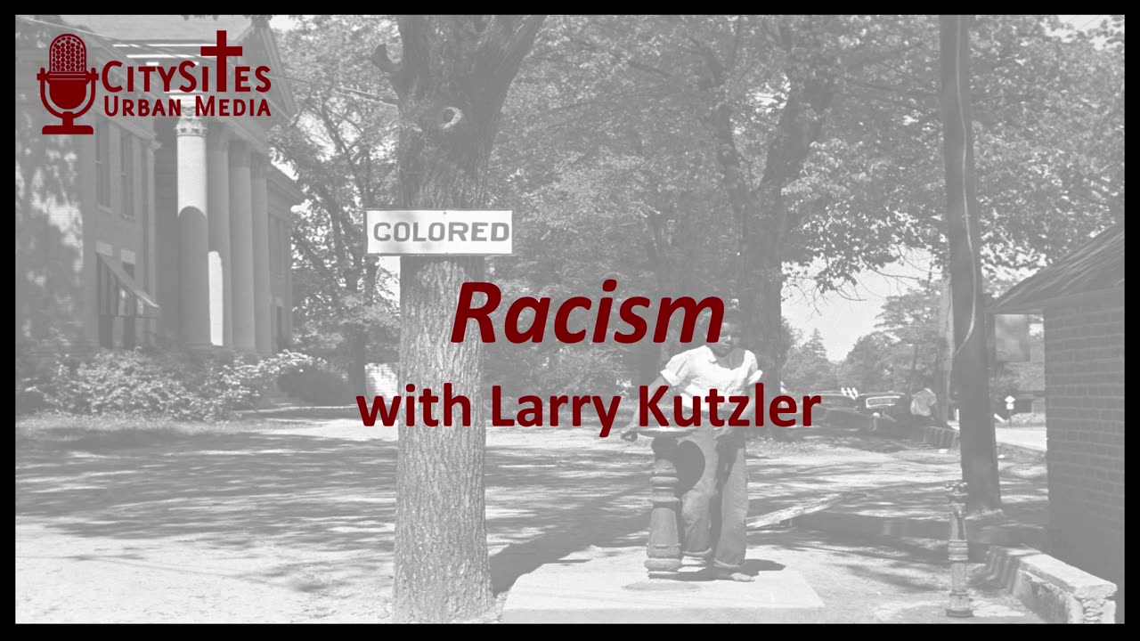 Racism with Larry Kutzler
