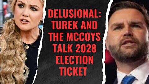 911 this is not a drill! Turek and the McCoys talk Kirk /Vance ticket! They have lost their minds!