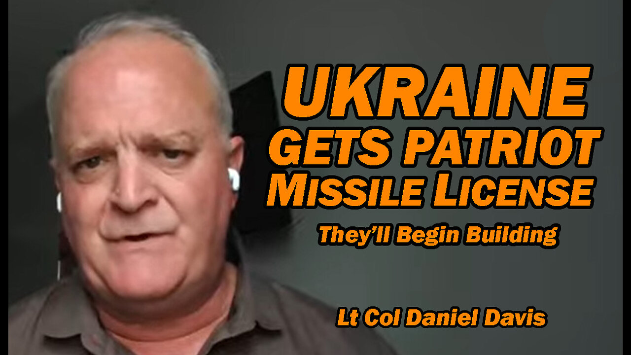 Ukraine Gets Patriot Missile License / Lt Col Daniel Davis