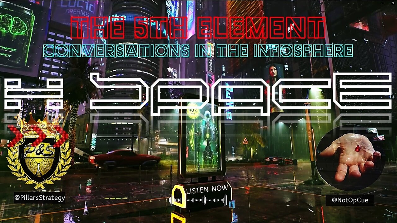 🌎5th Element & Connecting Dots w/NotOpCue #20 | Conversations in the Infosphere #rumble