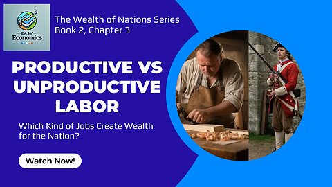 The Wealth of Nations Book 2 Chapter 3 - Understanding Productive and Unproductive Labour