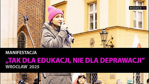 "Tak dla edukacji, nie dla deprawacji" we Wrocławiu 23.02.2025