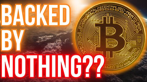What is Bitcoin Backed By??