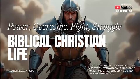 Power, overcome, fight, struggle in the biblical Christian life