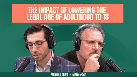 The Impact of Lowering the Legal Age of Adulthood to 18
