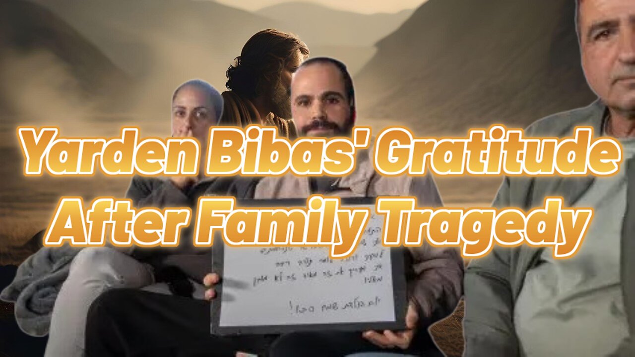 Yarden Bibas' Gratitude After Family Tragedy