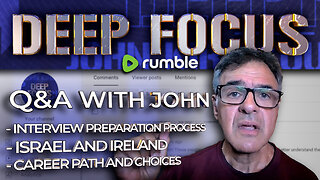 Going Deeper with John Kiriakou - Interview Process, Israel and Ireland, Careers & More | DEEP FOCUS