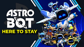 Astro Bot is here to Stay