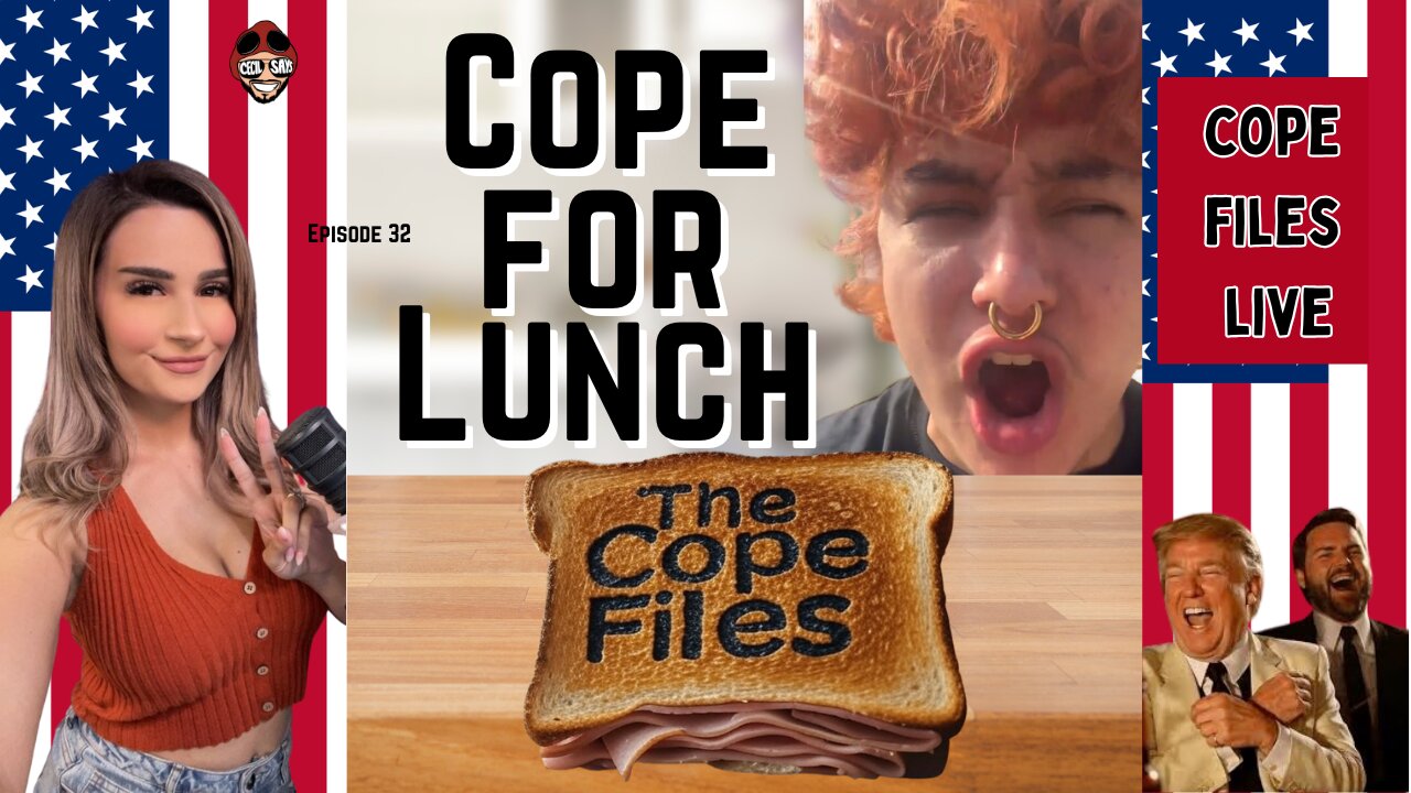 Cope For Lunch- Liberal Freakouts Served Fresh Daily.
