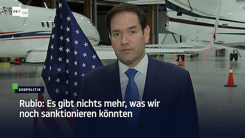 Rubio: Es gibt nichts mehr, was wir noch sanktionieren könnten