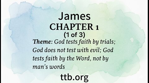 James Chapter 1 (Bible Study) (1 of 3)