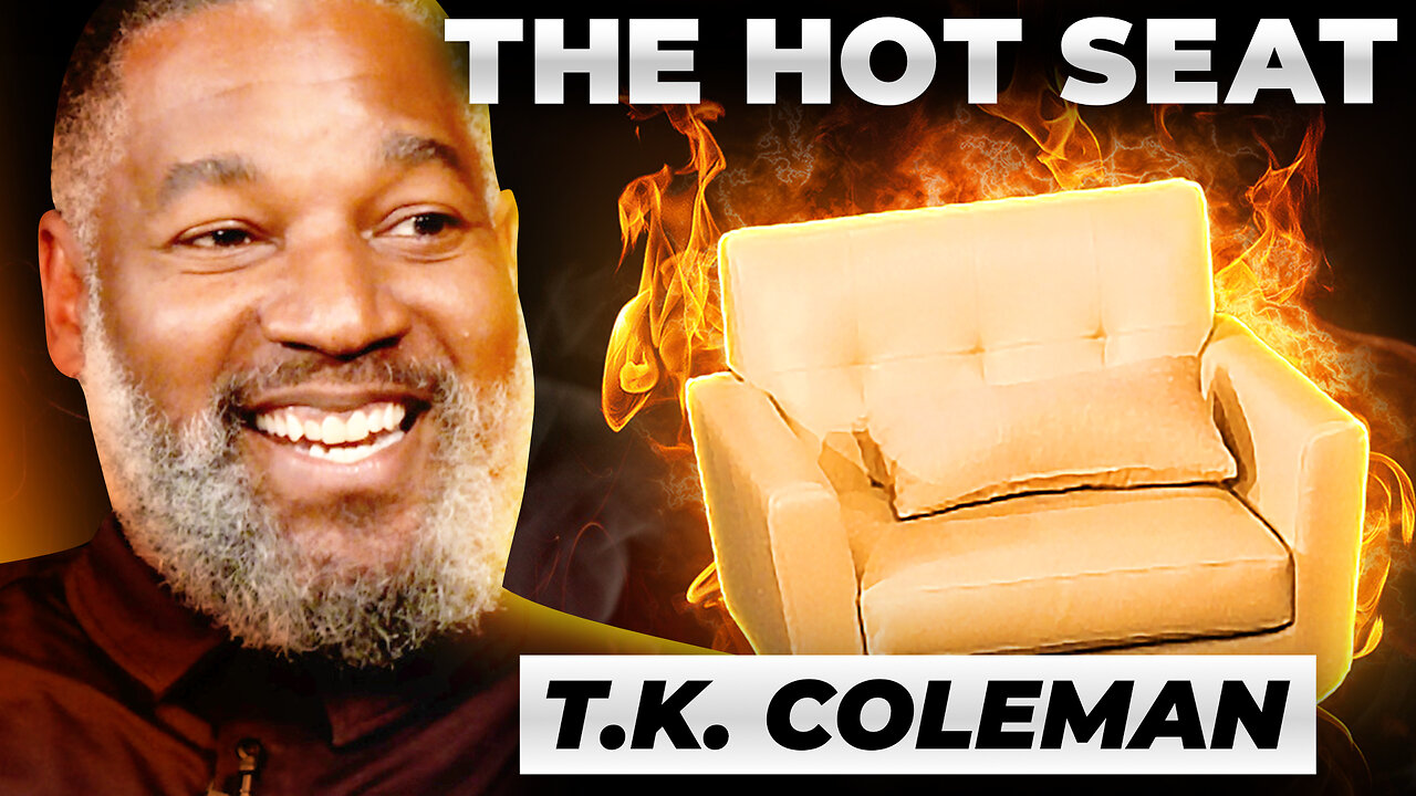 🔥 THE HOT SEAT with TK Coleman!
