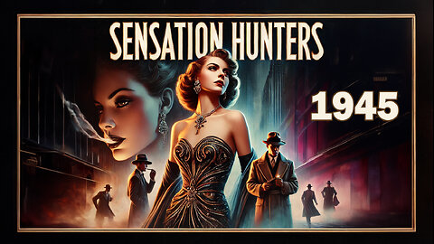 Sensation Hunters (1945) Full movie