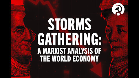 Storms gathering: a Marxist analysis of the world economy