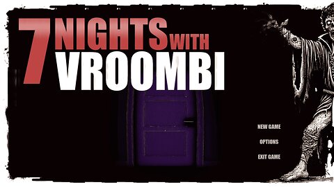 Demo Gameplay, No Commentary - 7 Nights with Vroombi