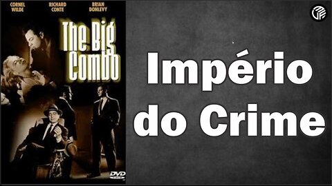 The Big Combo 1955 / Império do Crime - Legendas