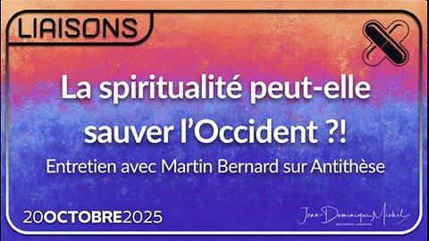 Jean-Dominique MICHEL ★ La Spiritualité Peut-Elle Sauver L'Occident ?