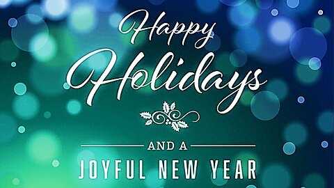 Holiday Message and News