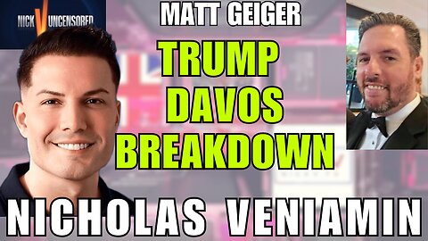 Matt Geiger Breaks Down Trump’s Relationship with Davos