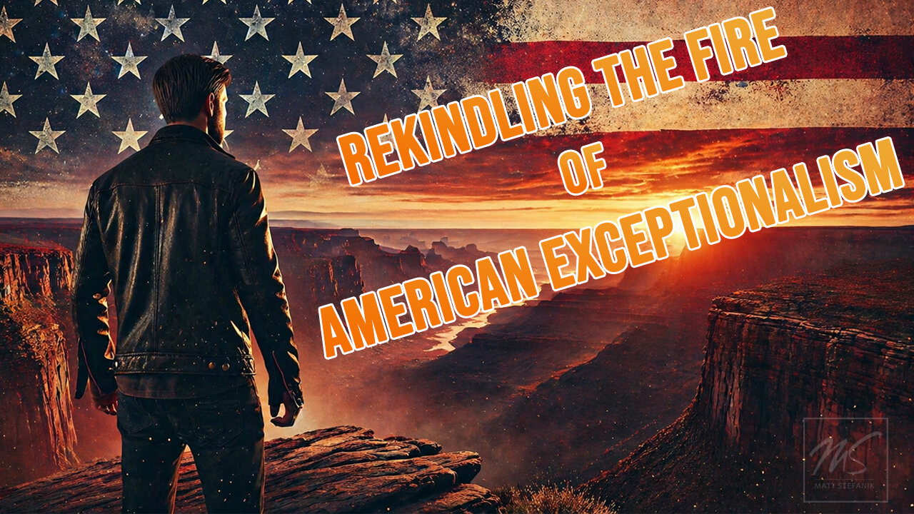 Rekindling the Fire of American Exceptionalism