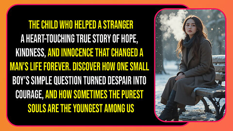 The Child Who Helped a Stranger story