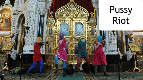 Who are Pussy Riot and why they matter?