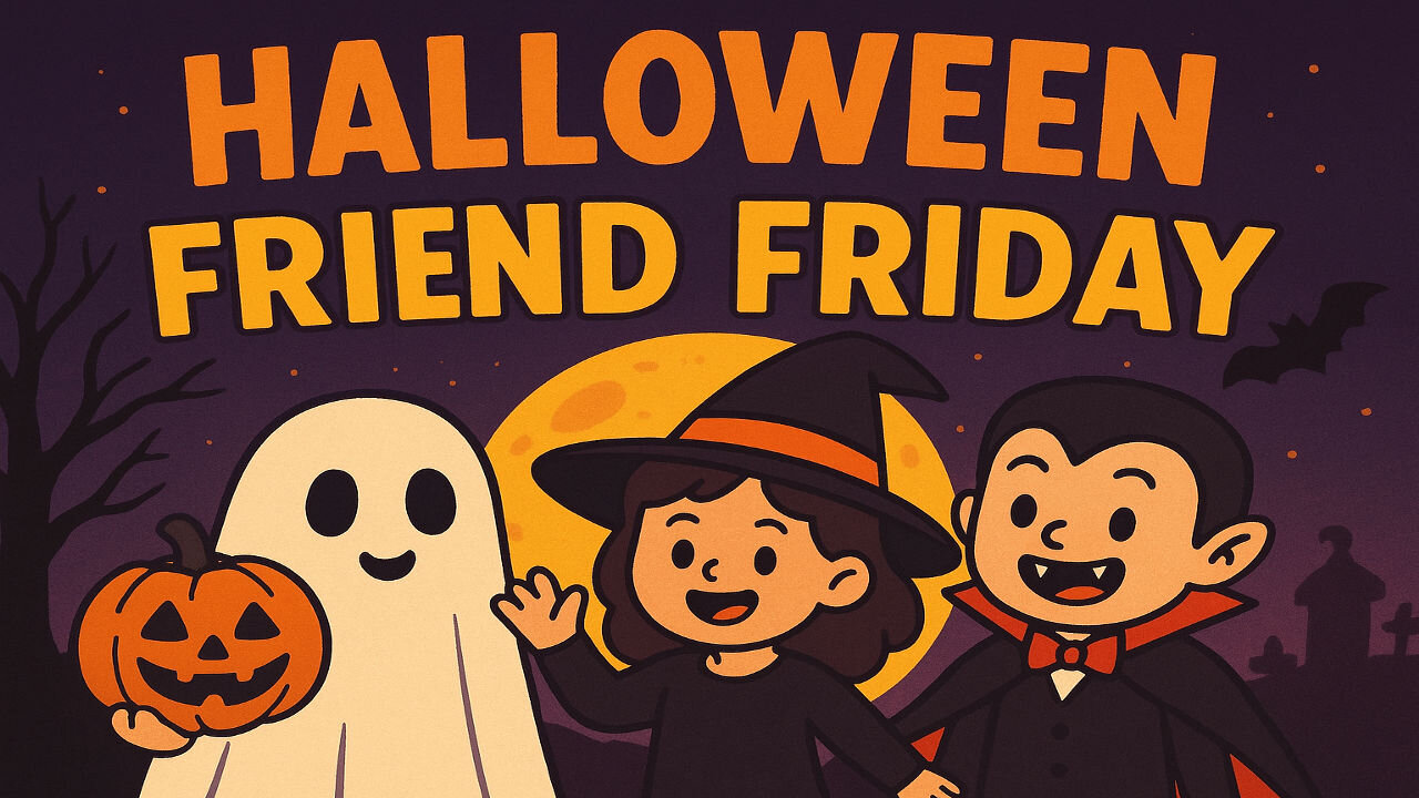 🎃 Friend Friday – Halloween Edition! 👻🕷️