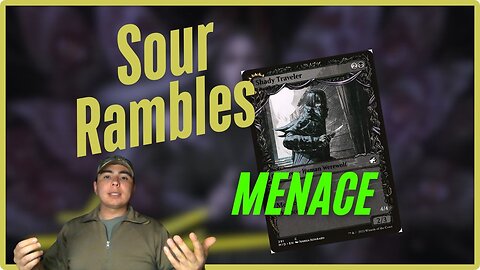 MENACE || Sour Rambles