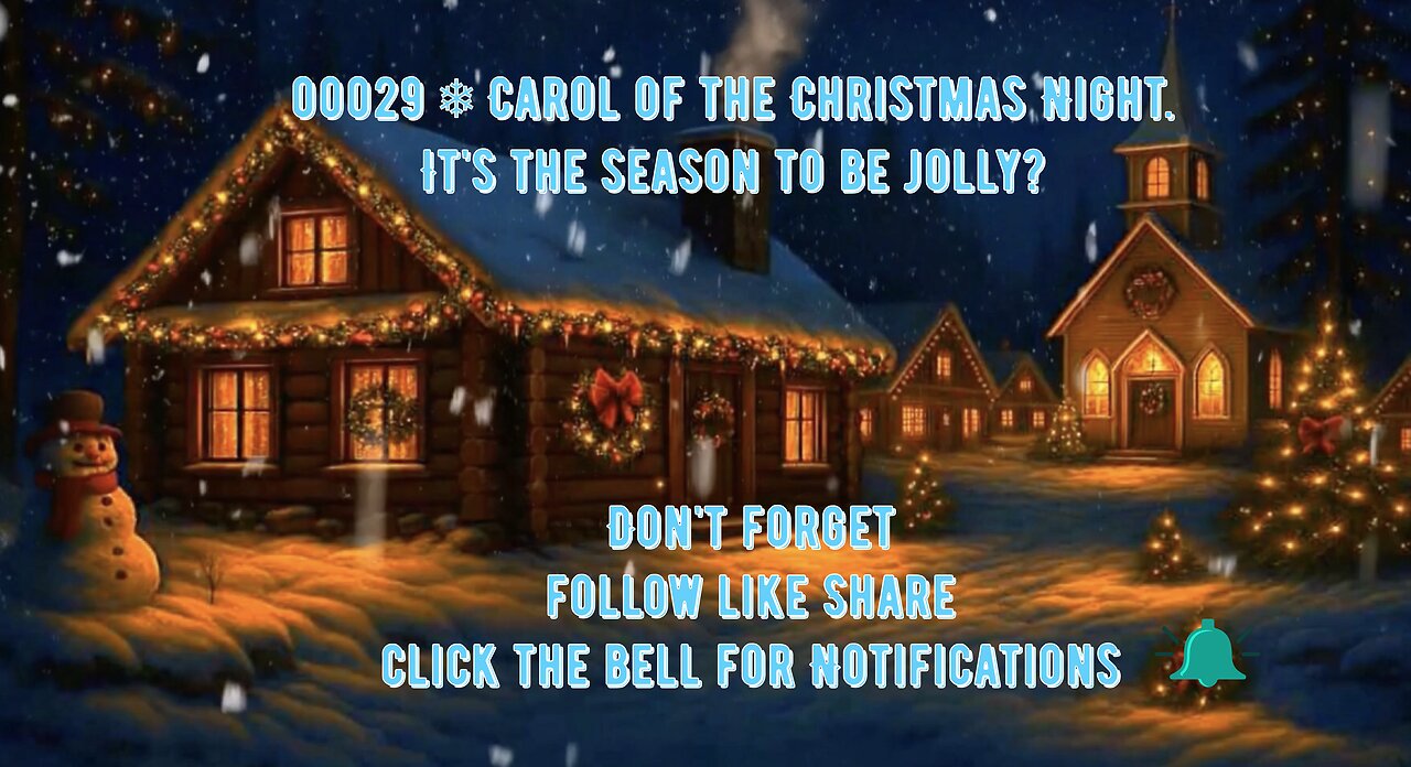 00029-❄️🎅🏻 Carol of the Christmas Night. It's the season to be jolly ❄️🎄🎅🏻