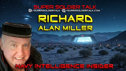 Super Soldier Talk – Dr. Richard Alan Miller - Navy Intelligence Insider
