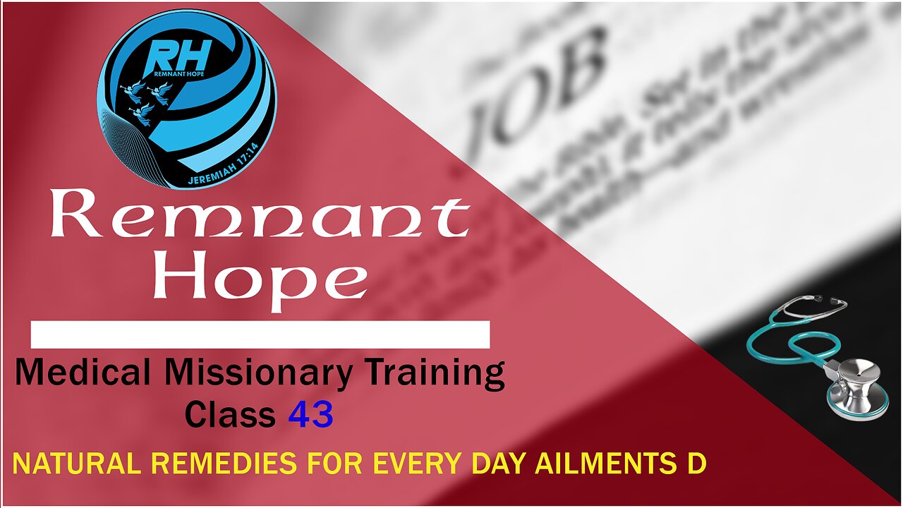 2019 Medical Missionary Training Class 43: Natural Remedies For Every Day Ailments D