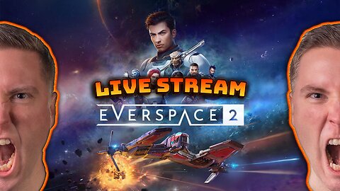 Finally taking the time to play EVERSPACE 2 - Live Stream