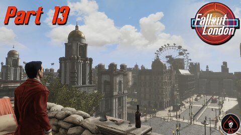 Fallout London Play Through - Part 13