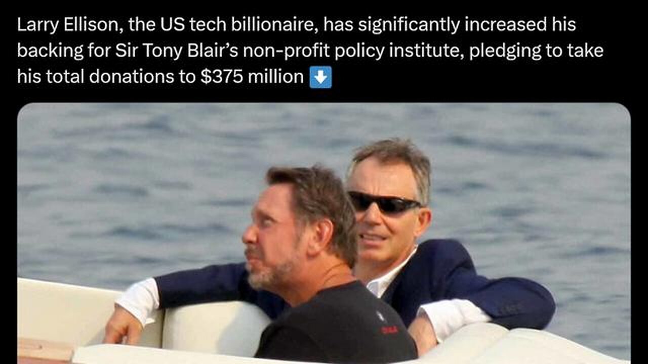 Tony Blair institute bankrolled by US tech billionaire Larry Ellison..