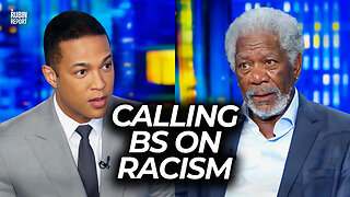 Morgan Freeman Silences Don Lemon by Calling BS on Blaming Racism
