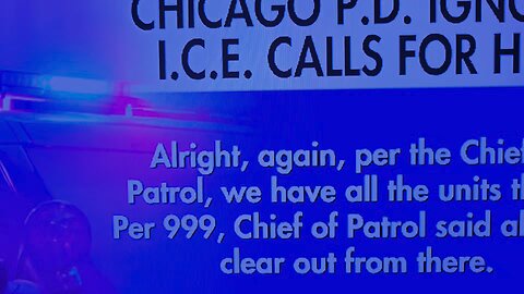 Chicago PD ignores ICE Calls