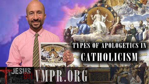 02 Oct 25, Jesus 911: How Many Types of Apologetics in Catholicism?