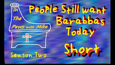 They are Again calling out for Barabbas