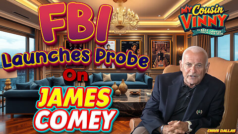 FBI Launches Probe on James Comey! Vinny Gambini Ain’t Holding Back! Karma’s a B*tch!