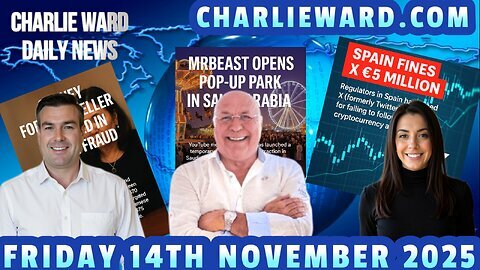 CHARLIE WARD DAILY NEWS WITH CHARLIE WARD, PAUL BROOKER & DREW DEMI FRIDAY 14TH NOVEMBER 2025