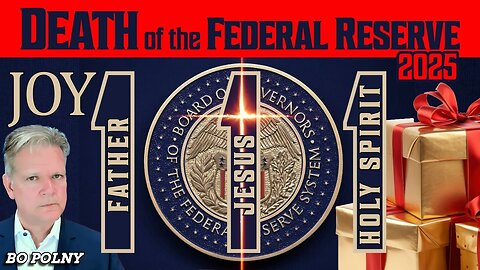 GOD ENDS the FEDERAL RESERVE🧨A Christmas Miracle!? Bo Polny