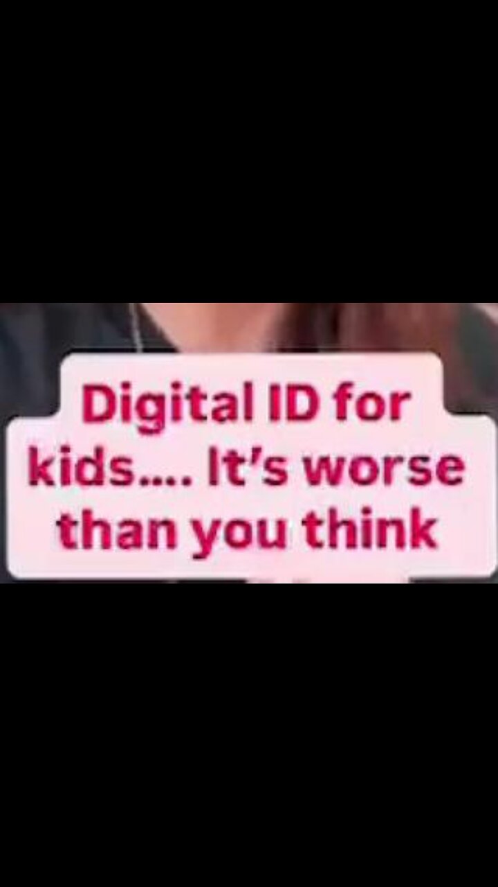 Digital ID: They Are Targeting Children And Here Is Why.