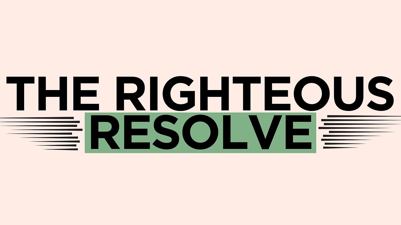 The Righteous Resolve 2025