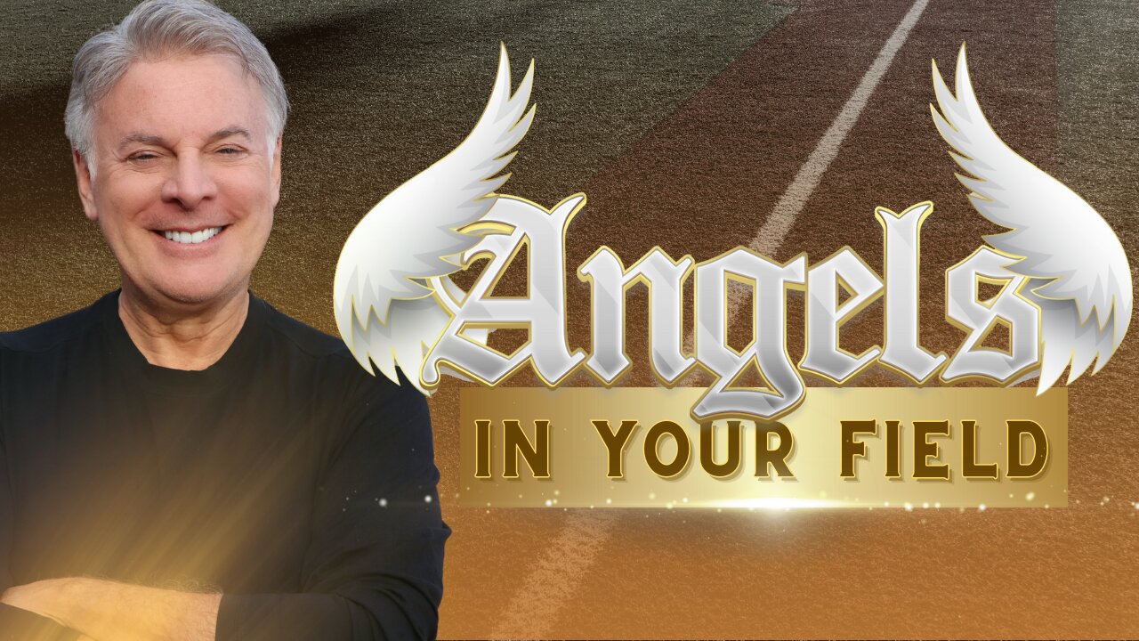 The Angels in Your Field: How Heaven is Working Behind the Scenes for You