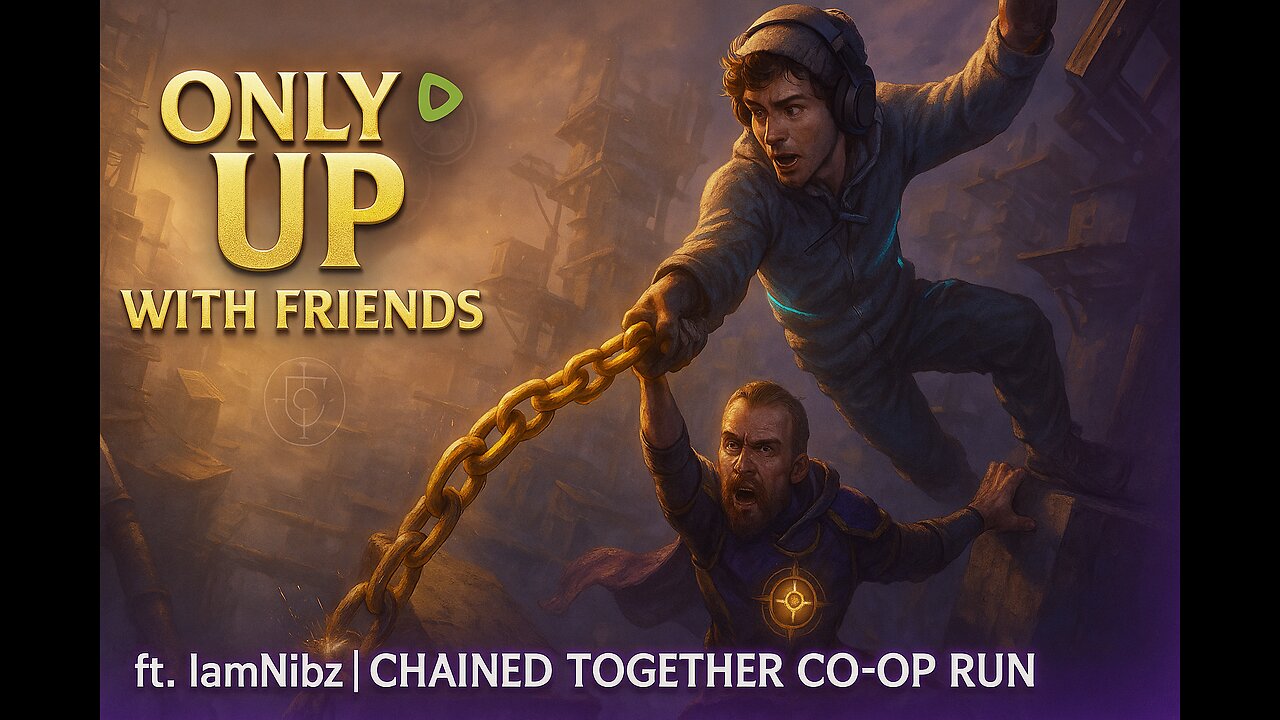 Only Up with Friends ft. IamNibz | Falling, Failing & Friendship Tests