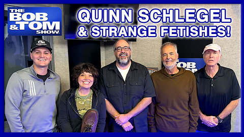 Teaching Quinn Schlegel About Weird Sex Fetishes | The BOB & TOM Show