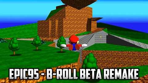 ⭐ Super Mario 64 - Epic95 - B-Roll Beta Remake [kH86eN9VP9s]