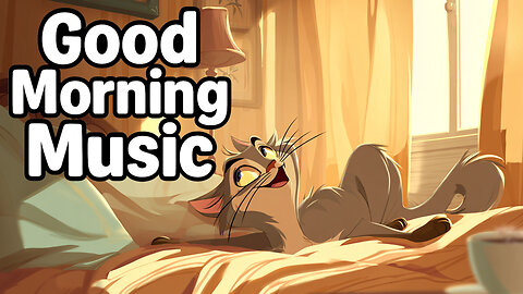 Good Morning Happy Music ☀️ A Cozy Start to a Beautiful Day
